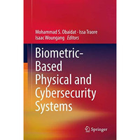 Biometric-Based Physical and Cybersecurity Systems [Hardcover]