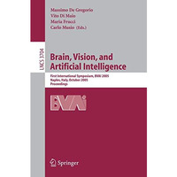 Brain, Vision, and Artificial Intelligence: First International Symposium, BVAI  [Paperback]