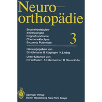 Brustwirbels?ulenerkrankungen Engpa?syndrome, Chemonukleolyse, Evozierte Potenti [Paperback]