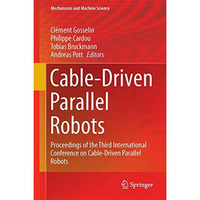 Cable-Driven Parallel Robots: Proceedings of the Third International Conference  [Hardcover]