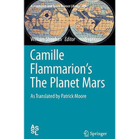 Camille Flammarion's The Planet Mars: As Translated by Patrick Moore [Hardcover]