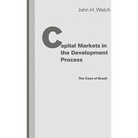 Capital Markets in the Development Process: The Case of Brazil [Paperback]