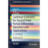 Carleman Estimates for Second Order Partial Differential Operators and Applicati [Paperback]