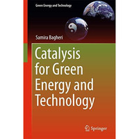 Catalysis for Green Energy and Technology [Hardcover]