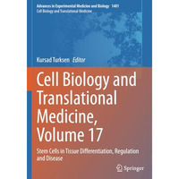 Cell Biology and Translational Medicine, Volume 17: Stem Cells in Tissue Differe [Paperback]