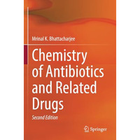 Chemistry of Antibiotics and Related Drugs [Paperback]