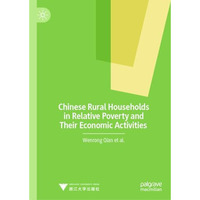 Chinese Rural Households in Relative Poverty and Their Economic Activities [Hardcover]