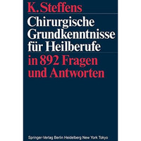 Chirurgische Grundkenntnisse f?r Heilberufe: in 892 Fragen und Antworten [Paperback]