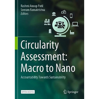 Circularity Assessment: Macro to Nano: Accountability Towards Sustainability [Paperback]