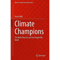 Climate Champions: The Work They Do and the People We Need [Hardcover]