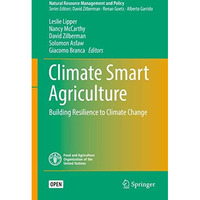 Climate Smart Agriculture: Building Resilience to Climate Change [Hardcover]