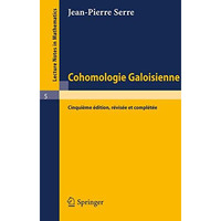 Cohomologie Galoisienne [Paperback]