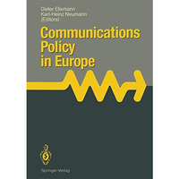 Communications Policy in Europe: Proceedings of the 4th Annual Communications Po [Paperback]