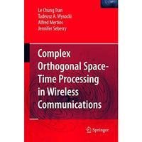 Complex Orthogonal Space-Time Processing in Wireless Communications [Hardcover]