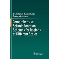 Comprehensive Seismic Zonation Schemes for Regions at Different Scales [Paperback]