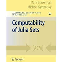 Computability of Julia Sets [Hardcover]