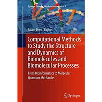 Computational Methods to Study the Structure and Dynamics of Biomolecules and Bi [Paperback]