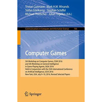 Computer Games: 5th Workshop on Computer Games, CGW 2016, and 5th Workshop on Ge [Paperback]