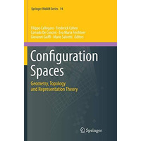 Configuration Spaces: Geometry, Topology and Representation Theory [Paperback]