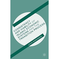 Consistency and Viability of Islamic Economic Systems and the Transition Process [Hardcover]