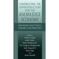 Constructing the Infrastructure for the Knowledge Economy: Methods and Tools, Th [Hardcover]