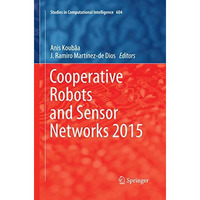 Cooperative Robots and Sensor Networks 2015 [Paperback]