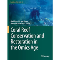 Coral Reef Conservation and Restoration in the Omics Age [Paperback]