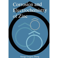 Corrosion and Electrochemistry of Zinc [Paperback]