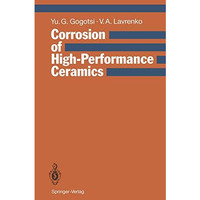 Corrosion of High-Performance Ceramics [Paperback]