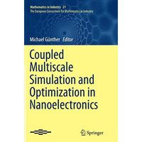 Coupled Multiscale Simulation and Optimization in Nanoelectronics [Paperback]