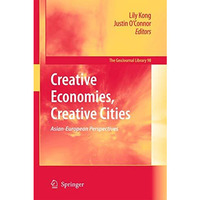 Creative Economies, Creative Cities: Asian-European Perspectives [Paperback]