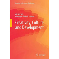 Creativity, Culture, and Development [Paperback]