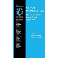 Critical Infrastructures State of the Art in Research and Application [Hardcover]