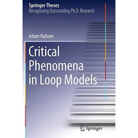 Critical Phenomena in Loop Models [Paperback]