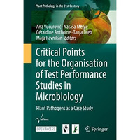 Critical Points for the Organisation of Test Performance Studies in Microbiology [Hardcover]