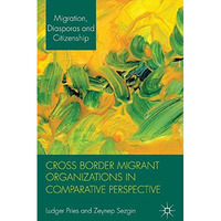 Cross Border Migrant Organizations in Comparative Perspective [Paperback]