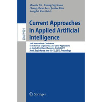 Current Approaches in Applied Artificial Intelligence: 28th International Confer [Paperback]