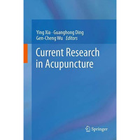 Current Research in Acupuncture [Hardcover]