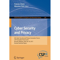 Cyber Security and Privacy: 4th Cyber Security and Privacy Innovation Forum, CSP [Paperback]