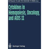 Cytokines in Hemopoiesis, Oncology, and AIDS II [Paperback]