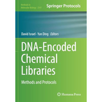 DNA-Encoded Chemical Libraries: Methods and Protocols [Paperback]