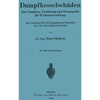 Dampfkesselsch?den ihre Ursachen, Verh?tung und Nutzung f?r die Weiterentwicklun [Paperback]