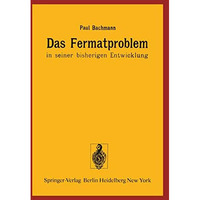 Das Fermatproblem in seiner bisherigen Entwicklung [Paperback]