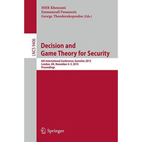 Decision and Game Theory for Security: 6th International Conference, GameSec 201 [Paperback]