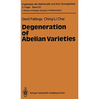 Degeneration of Abelian Varieties [Hardcover]