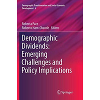 Demographic Dividends: Emerging Challenges and Policy Implications [Paperback]