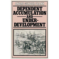 Dependent Accumulation and Underdevelopment [Paperback]