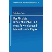 Der Absolute Differentialkalk?l und seine Anwendungen in Geometrie und Physik [Paperback]