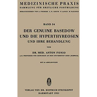 Der Genuine Basedow und die Hyperthyreosen und ihre Behandlung [Paperback]