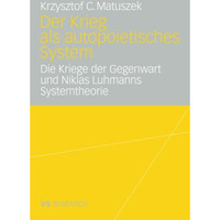 Der Krieg als autopoietisches System: Die Kriege der Gegenwart und Niklas Luhman [Paperback]